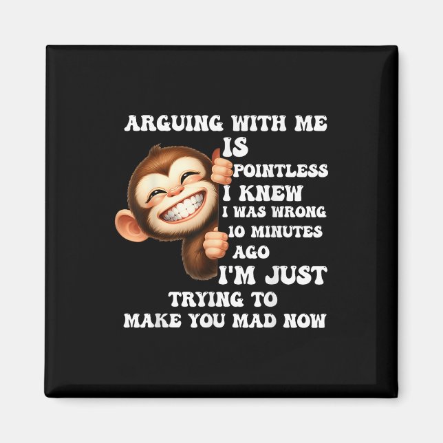 Att argumentera med mig är meningslöst, jag visste magnet (Framsidan)