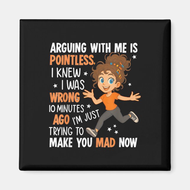 Att argumentera med mig är meningslöst, jag visste magnet (Framsidan)