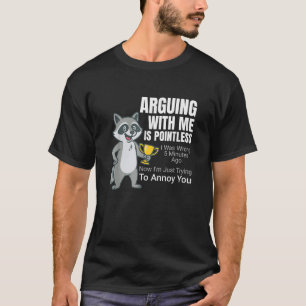 Att argumentera med mig är meningslöst tecknad tvä t shirt