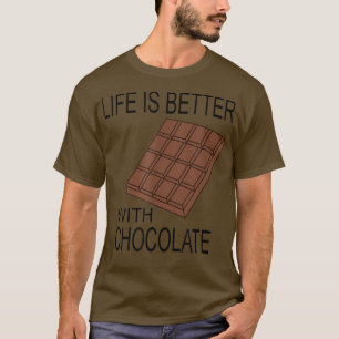 Att äta chokladens liv med choklad att ljuga t shirt