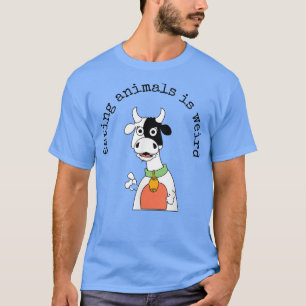 Att äta djur är Konstig Funny Vegan och Vegetarian T Shirt