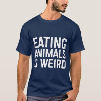 Att äta djur är konstigt veganskt gåva vegetariane t shirt