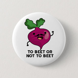 Att äta eller inte beta Funny Veggie Pun Knapp