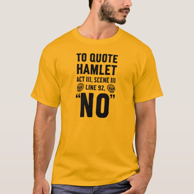 att att citera Hamlet… Tee (Framsida)