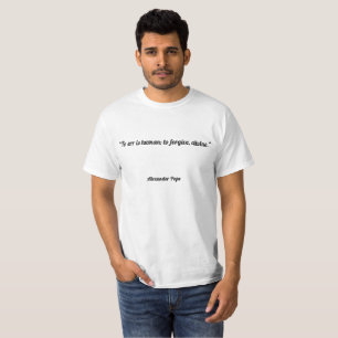 Att att fela är människan; att att förlåta div t-shirt