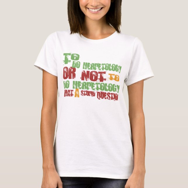 Att att göra Herpetology T Shirt (Framsida)
