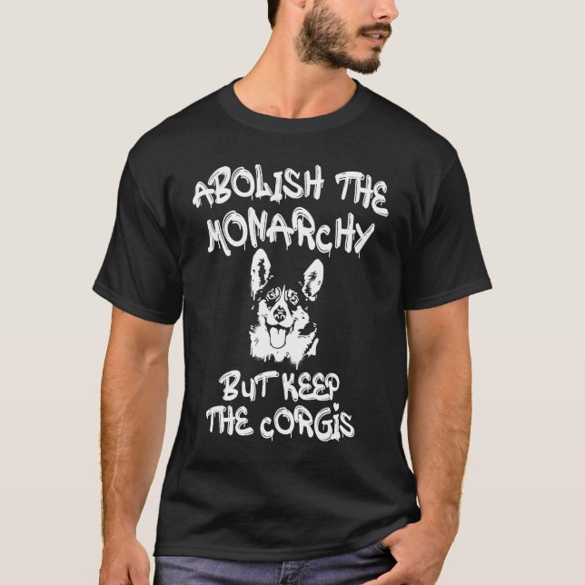 Att avskaffa monarkin, men behålla Corgis för mana T Shirt (Framsida)