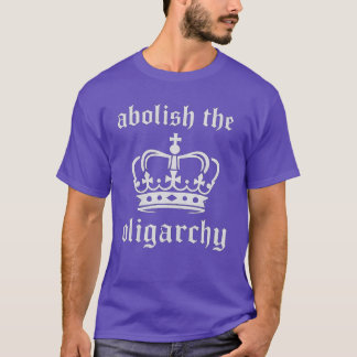 Att avskaffa oligarkin t shirt