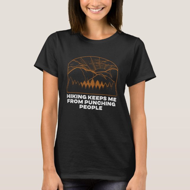 Att Behålla mig att Slå Sarcastic Hiker Sarc T Shirt (Framsida)