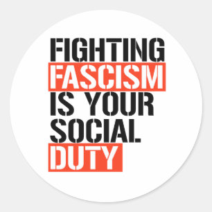 Att bekämpa fascismen är er plikt runt klistermärke
