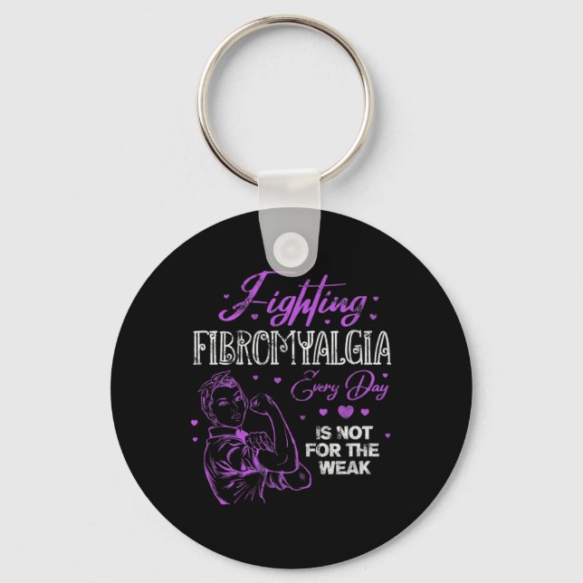 Att bekämpa fibromyalgi varje dag är inte för Va Nyckelring (Framsida)