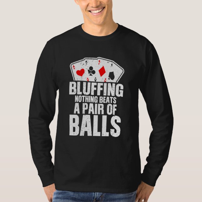 Att blåsa ingenting slår en fläck av Bollar T Shirt (Framsida)