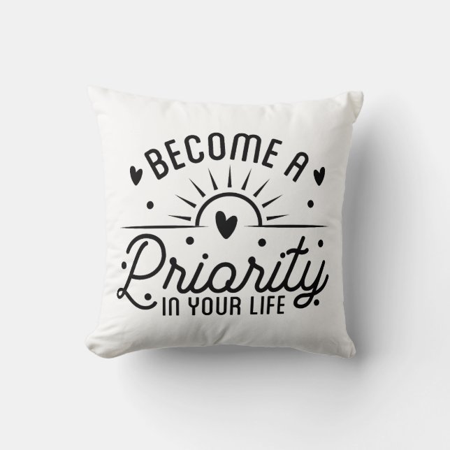 Att bli en prioritet i ditt liv kudde (Framsida)