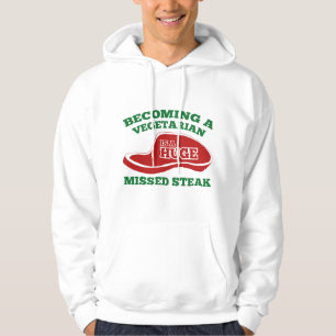 Att bli en vegetarian är en enorm missad höjdpunkt hoodie