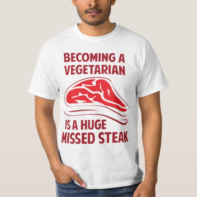 Att bli en vegetarian är en enorm missad höjdpunkt tee shirt (Framsida)