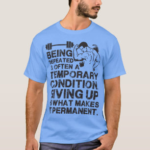 Att bli utskjuten är ett temporärt Villkor Tee Shirt