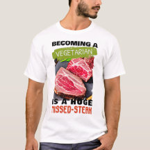 Att bli vegetarian är en stor felslagen T-Shi