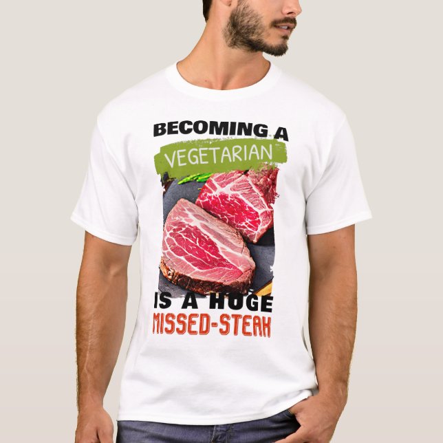 Att bli vegetarian är en stor felslagen T-Shi T Shirt (Framsida)