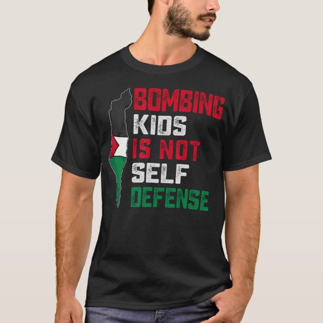 Att bomba barn är inget självförsvar för Palestina T Shirt (Framsida)