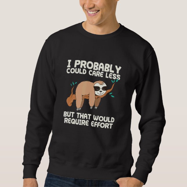 Att bry sig mindre skulle kräva ansträngning Sloth Lång Ärmad Tröja (Framsida)