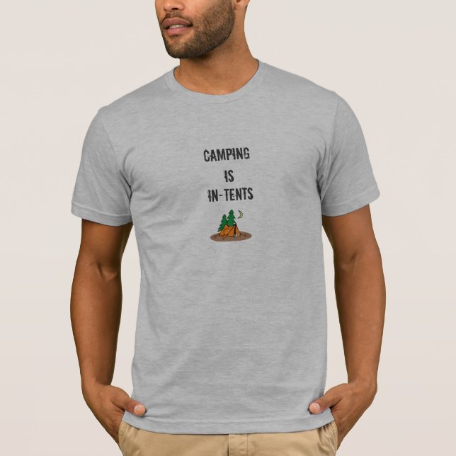 Att campa är I-Tält Tee Shirt (Framsida)