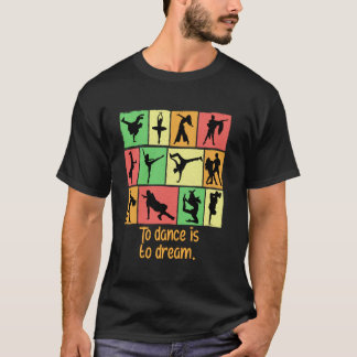 Att Dansa Är Att Drömma Rolig Dansare Humor Dansar T Shirt