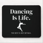 Att dansa är livet resten är bara detaljer för dan musmatta<br><div class="desc">Att dansa är livet resten är bara detaljer för dansare</div>