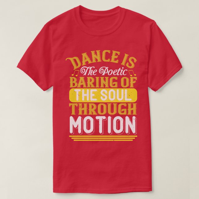 Att dansa Dance är den poetiska baringen av Soul T Shirt (Design framsida)