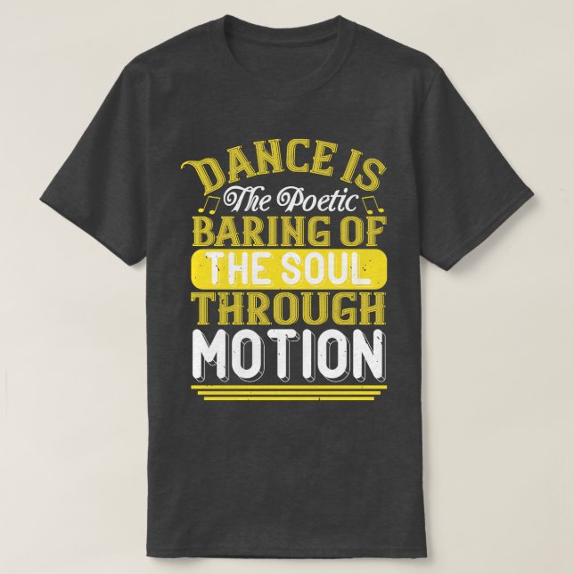 Att dansa Dance är den poetiska baringen av Soul T Shirt (Design framsida)