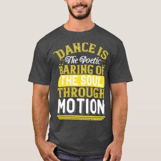 Att dansa Dance är den poetiska baringen av Soul T Shirt