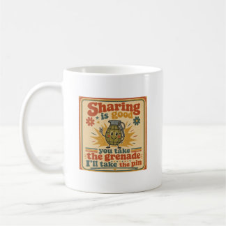 Att dela är bra, du tar granaten kaffemugg