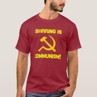 Att dela är kommunism! tee shirt