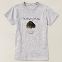 Att det aldrig kommer att kom igen, Emily Dickinso T Shirt