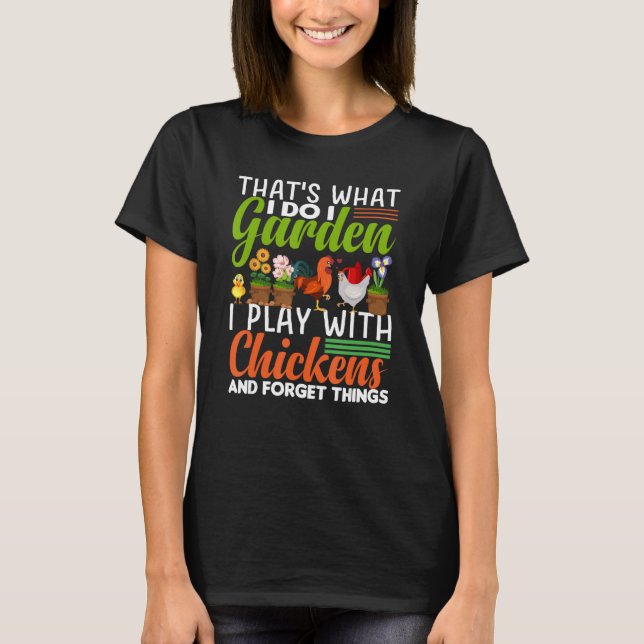 att det jag gör i trädgården leker med hönsfoder t shirt (Framsida)