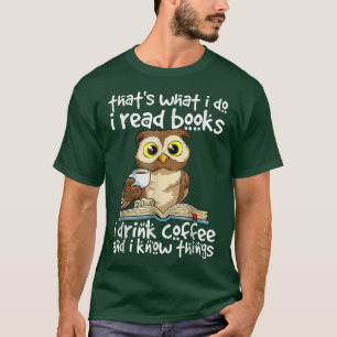 Att det jag läser Bokar jag dricker kaffe knölar t Shirt