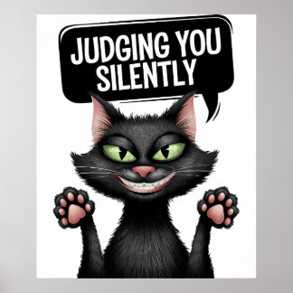 Att döma dig med en tyst, svart kattdesign poster