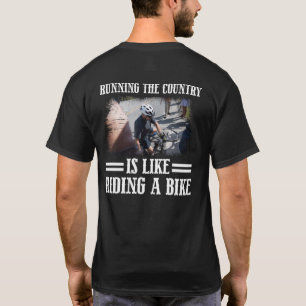 Att driva Land är som att rida en bike T-Shirt