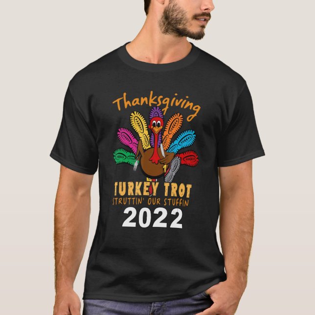 Att driva Thanksgiving Turkiet Trot Struttin'our S T Shirt (Framsida)