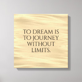 Att drömma inspirerar är att resa.. canvastryck