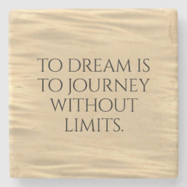 Att drömma inspirerar är att resa.. underlägg sten
