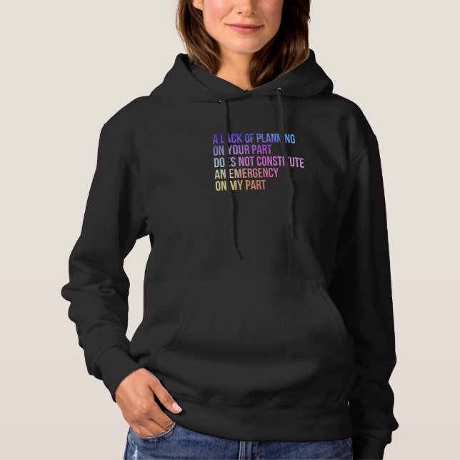 Att du inte har någon planering innebär inte t shirt (Framsida)