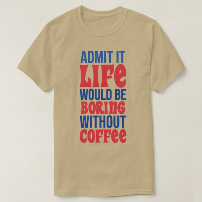 Att erkänna att livet skulle vara att bada utan ka t shirt (Design framsida)