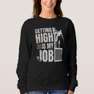 Att få högt är mitt jobb för en Träd Trimmer-funny T Shirt