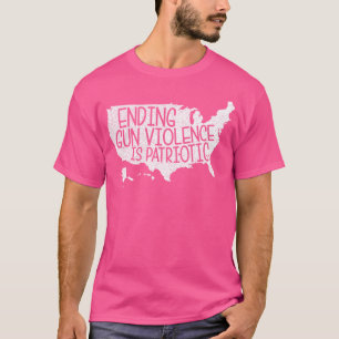Att få slut på vapenvåldet är patriotiskt på State T Shirt