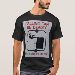 Att falla kan vara dödligt t-shirt