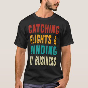Att Fånga Flyg & Sköta Min Affär Retro Solnedgång T Shirt