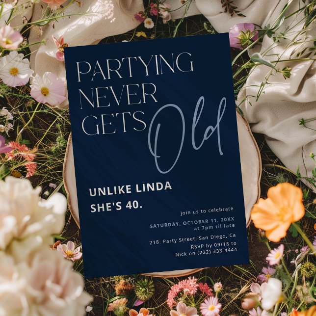 Att festa blir aldrig gammalt! Rolig vuxen födelse Inbjudningar (Skapare uppladdad)