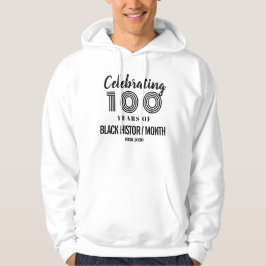 Att fira 100 år av svarta historiemånaden hoodie