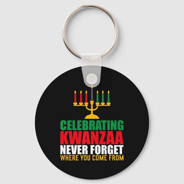 Att fira Kwanzaa glömmer aldrig var du har Kom för Nyckelring (Framsida)