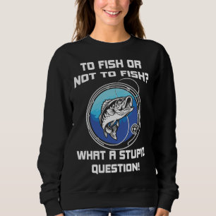 Att fiska eller att inte fiska efter de stupida fr t shirt